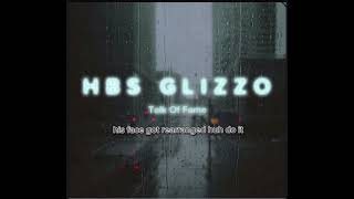 hbs glizzo - Talk Of Fame ( Official Lyric Video)