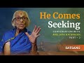 He Comes Seeking | Mrs Jaya Natarajan - Part 2 | Satsang from Prasanthi Nilayam