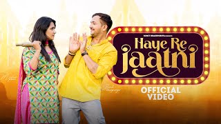 HAYE RE JAATNI  (Official Video) Sumit Khairpuriya  | Saurav Yadav  | Haryanvi Song Haryanvi 2024