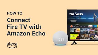 How to connect Fire TV with Echo | Amazon Alexa