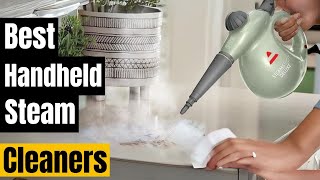 Best Handheld Steam Cleaners for Cleaning Your Kitchen, Bathroom, and More