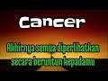 💎 Cancer 🪅 Akhirnya semua akan diperlihatkan secara beruntun kepadamu 😱