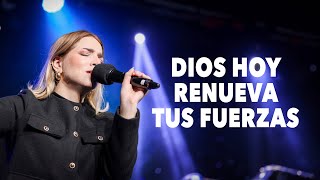 Dios Hoy Renueva Tus Fuerzas - Angy Betancur