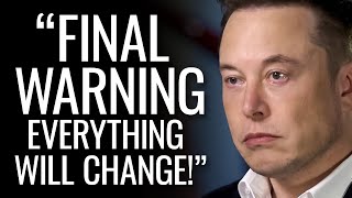 Elon Musk's Last Warning 2022 - \
