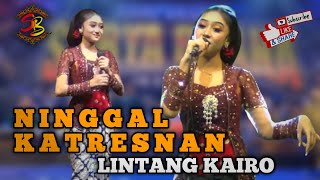 LINTANG KAIRO ~ NINGGAL KATRESNAN ~ feat Campursari Surya Buana !!!