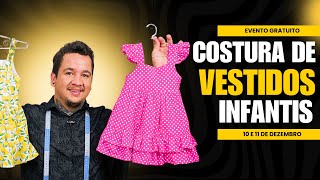 EVENTO AO VIVO GRATUITO: COSTURA DE VESTIDOS INFANTIS - AULA 3