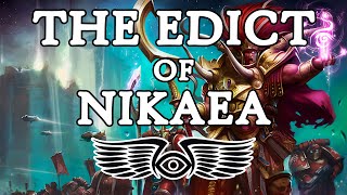 The Edict of Nikaea: A History (Warhammer 40k & Horus Heresy Lore)