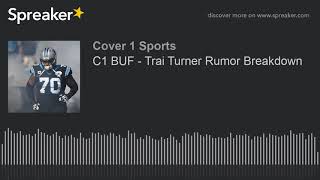 C1 BUF - Trai Turner Rumor Breakdown