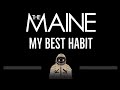 The Maine • My Best Habit (CC) 🎤 [Karaoke] [Instrumental Lyrics]