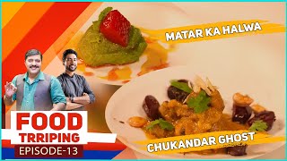 Food Tripping with Chef Ranveer Brar and Chef Gautam Mehrishi Full Episode #13