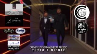 CARMINE DI TOMMASO feat ALESSIO - Tutto e niente (official Video)