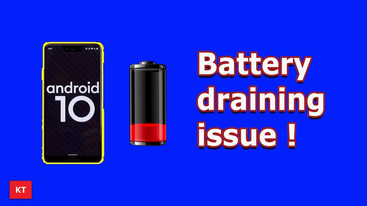 Android 10 Battery Drain Issue : Battery Finishes Fast After Android ...