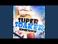 Super Soaker (Mobin Master & Tate Strauss Remix)