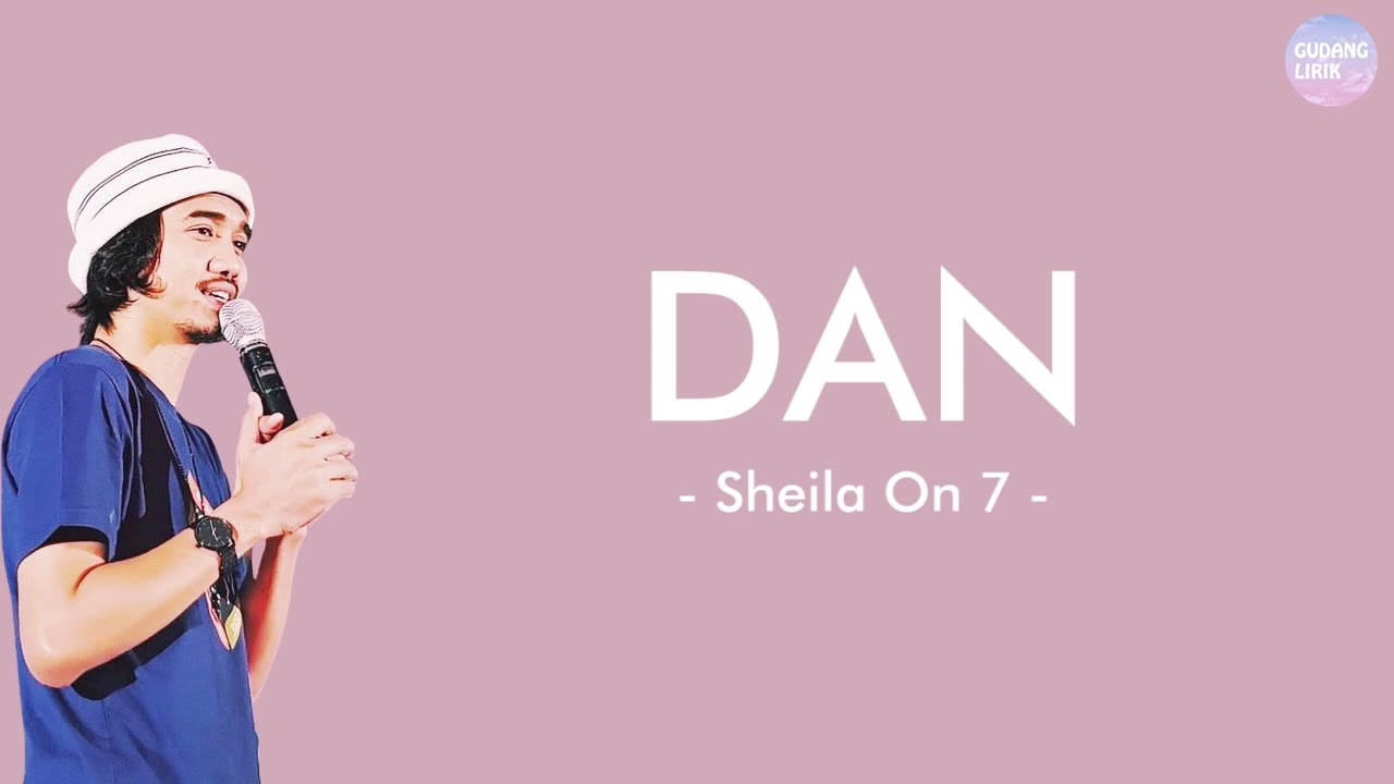 Sheila On 7 - Dan | Lirik Lagu - YouTube