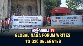 GLOBAL NAGA FORUM APPEALS G20 DELEGATES TO INTERVENE IN INDO-NAGA POLITICAL ISSUE