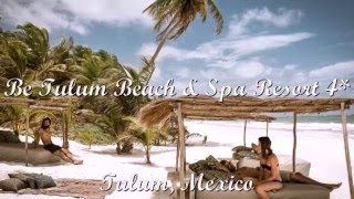 Be Tulum Beach \u0026 Spa Resort 4* Тулум, Мексика