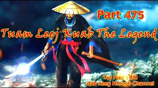 Tuam Leej Kuab The Hmong Shaman Warrior (Part 475)