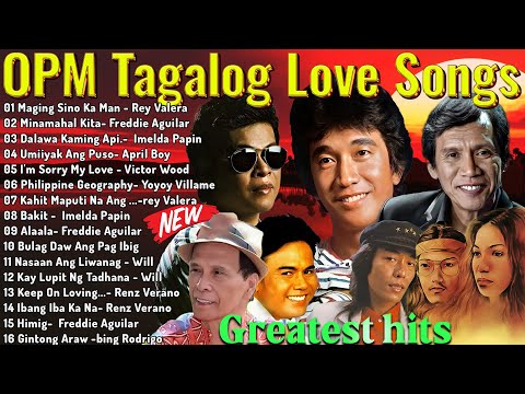 OPM Tagalog Love Songs Willy Garte, Roel Cortez, Asin, Freddie Aguilar Greatest Hits