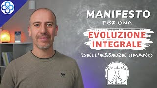 Manifesto per una evoluzione integrale dell'essere umano