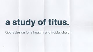 Class in Titus: The Ministry of the Holy Spirit