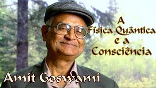 Amit Goswami - A Física Quântica e a Consciência.  Parte 1/3   ( Legendado-PT)