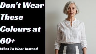 5 Colours That Don't Flatter Women Over 60( And What To Wear Instead)