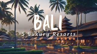 Discover the Top 5 Luxury Beach Resorts and Hotels in BALI, Indonesia 2023: Paradise Awaits