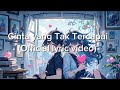 Cinta yang Tak Tercapai (Official Lyric Video)