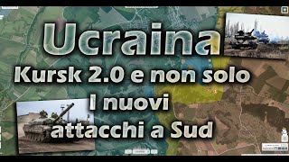 Ucraina Kursk 2.0 e i nuovi attacchi a Sud