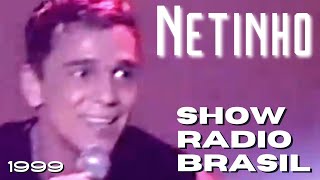 NETINHO compacto do show Radio Brasil 1999