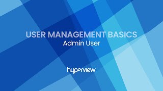 Users Management Basics: Admin User