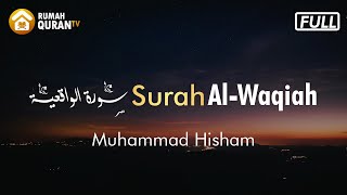 Surah Al Waqiah Merdu - Muhammad Hisham | Murottal Al Quran Pembuka Pintu Rezeki