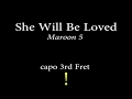 She will be loved - Maroon 5 (Easy CHords and Lyrics) 3rd fret