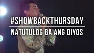 GARY VALENCIANO - NATUTULOG BA ANG DIYOS? | Showback Thursday