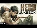 Hero Full Audio Songs JUKEBOX | Sooraj Pancholi, Athiya Shetty | T-Series