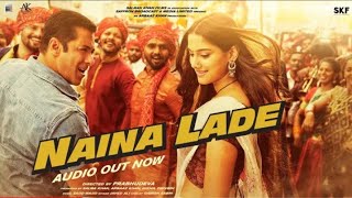 Dabangg 3: Naina Lade Song | Salman Khan, Sonakshi Sinha, Saiee Manjrekar | Javed Ali | Sajid Wajid