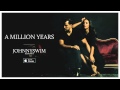 JOHNNYSWIM: A Million Years (Audio)