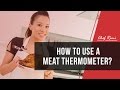 How To Use A Meat Thermometer