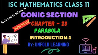 ISC Class 11 Maths 2024-25 || Conic Section || 23.Parabola || Introduction-1 || Examples 1\u00262