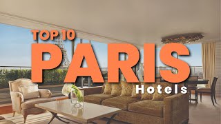 Top 10 Best 5 STAR Luxury Hotels in PARIS, FRANCE 2023 (With Prices)