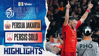 Persija Jakarta VS Persis Solo - Highlights | BRI Liga 1 2023/24