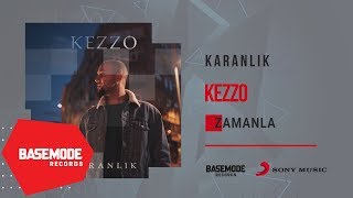 Kezzo - Zamanla | Official Audio