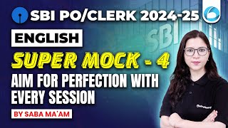 SBI PO/CLERK English 2025 | Super Mock -4 | Aim For Perfection With Every Session | English By Saba