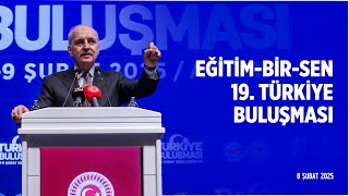 Eğitim-Bir-Sen 19. Türkiye Buluşması 08.02.2025