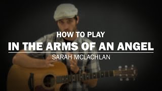In The Arms Of An Angel (Sarah Mclachlan) | How To Play | Beginner Guitar Lesson
