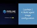 [ GitHub Contribution ] Open Source Project - pydeps ( 4. Build agent image config )