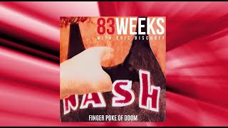 83 Weeks: The Finger Poke of Doom