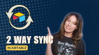 How to do a Two-Way Sync in Airtable!