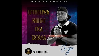 Cleytone - Utikeliwa Hihini Eka Tatana Official Audio