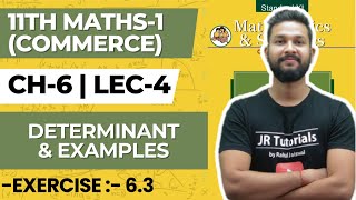 11th Maths 1 (Commerce) | Chapter 6 | Determinants & Examples | Exercise 6.3 | Lecture 4 JR College